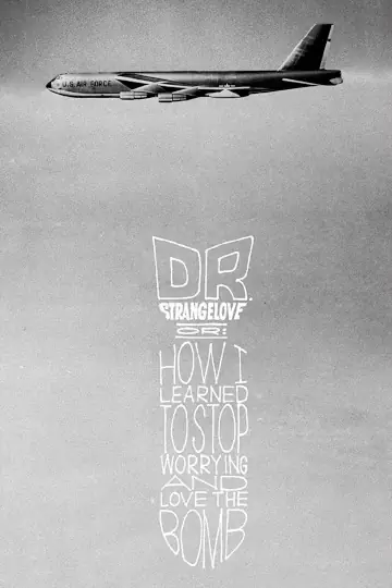 Dr. Strangelove or how I learned to stop worrying and love the Bomb (Poster)